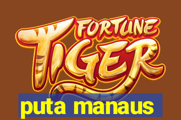 puta manaus